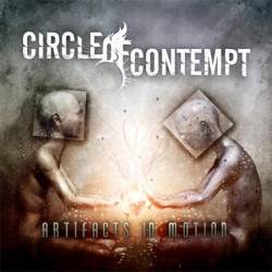 Circle Of Contempt : Artifacts in Motion